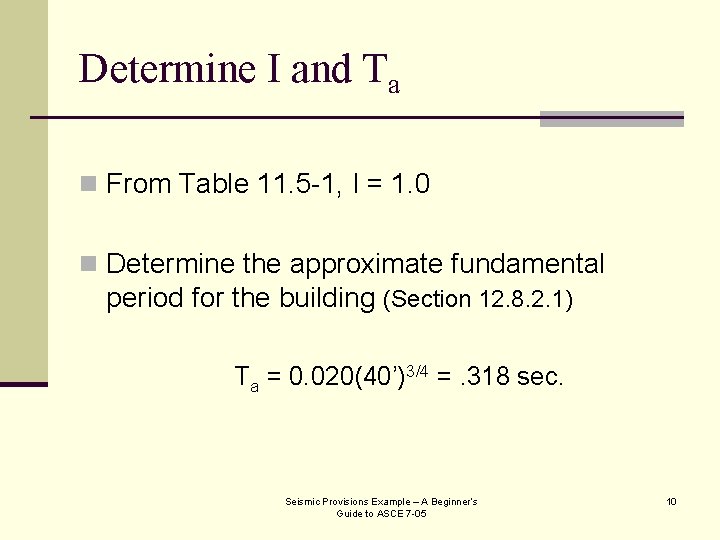 Determine I and Ta n From Table 11. 5 -1, I = 1. 0