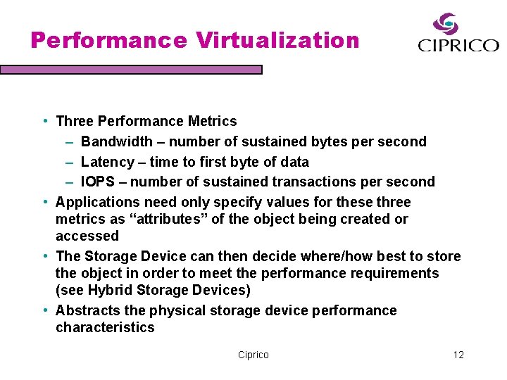 Performance Virtualization • Three Performance Metrics – Bandwidth – number of sustained bytes per