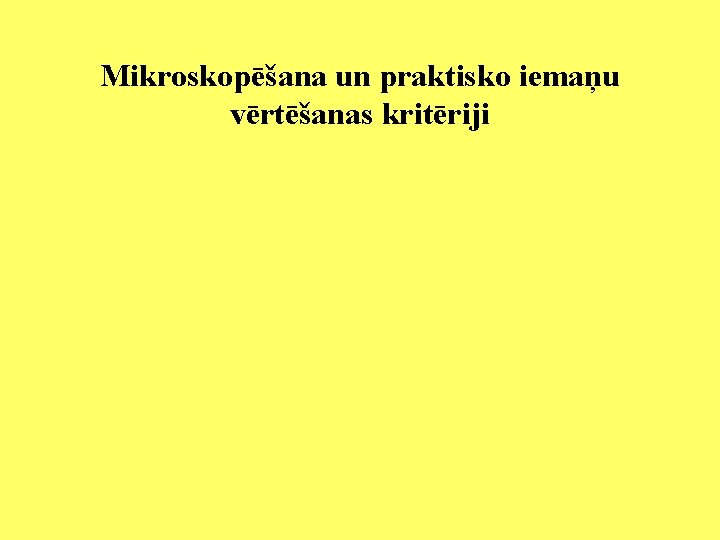 Mikroskopēšana un praktisko iemaņu vērtēšanas kritēriji 