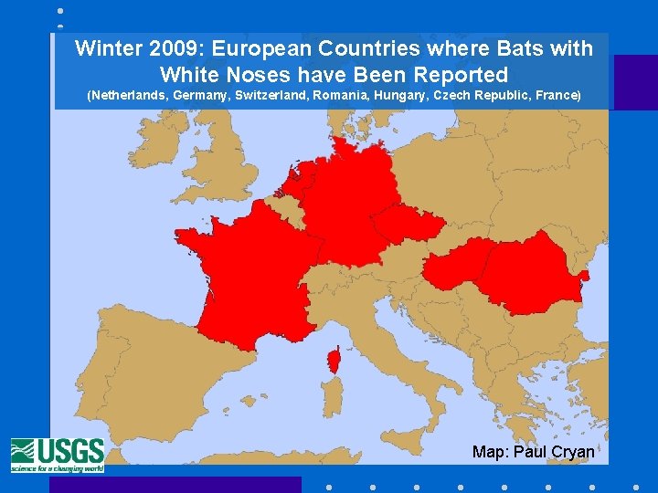 Winter 2009: European Countries where Bats with White Noses have Been Reported (Netherlands, Germany,
