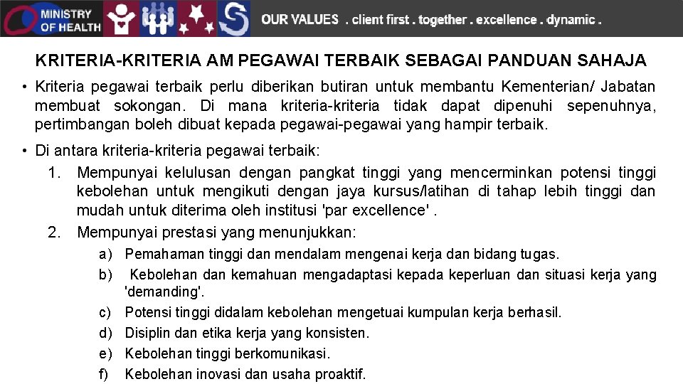 KRITERIA-KRITERIA AM PEGAWAI TERBAIK SEBAGAI PANDUAN SAHAJA • Kriteria pegawai terbaik perlu diberikan butiran