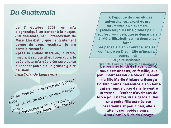 Du Guatemala Le 7 octobre 2009, on m’a diagnostiqué un cancer à la nuque.