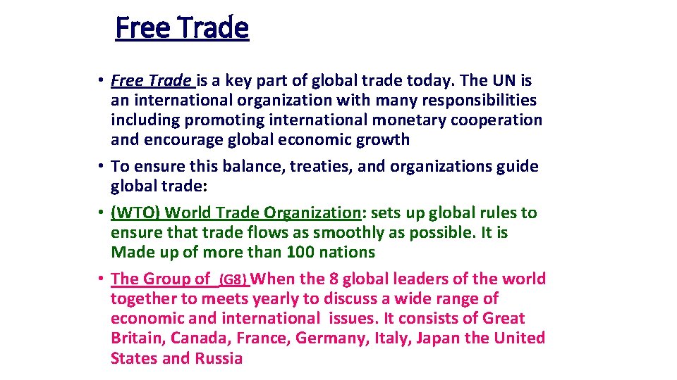 Free Trade • Free Trade is a key part of global trade today. The