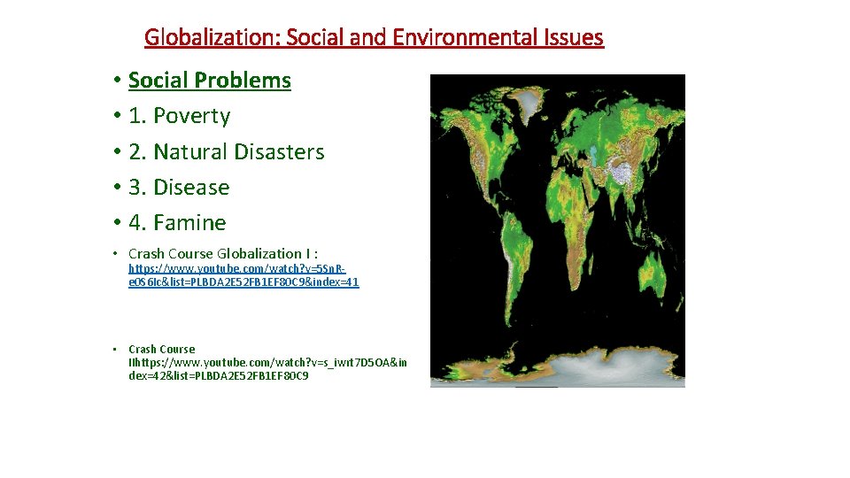 Globalization: Social and Environmental Issues • Social Problems • 1. Poverty • 2. Natural