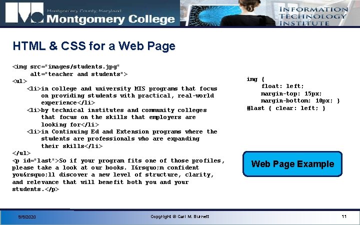 HTML & CSS for a Web Page <img src="images/students. jpg" alt="teacher and students"> <ul>