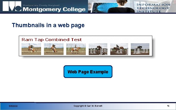 Thumbnails in a web page Web Page Example 9/9/2020 Copyright © Carl M. Burnett