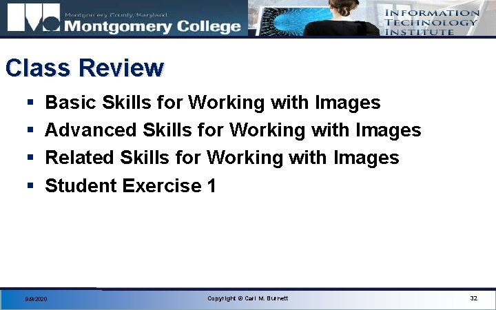 Class Review § § Basic Skills for Working with Images Advanced Skills for Working