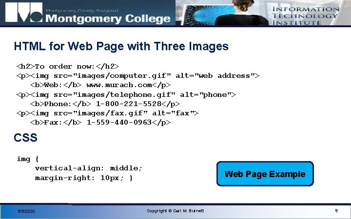 HTML for Web Page with Three Images <h 2>To order now: </h 2> <p><img