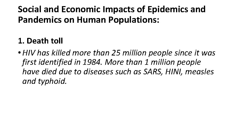 Social and Economic Impacts of Epidemics and Pandemics on Human Populations: 1. Death toll