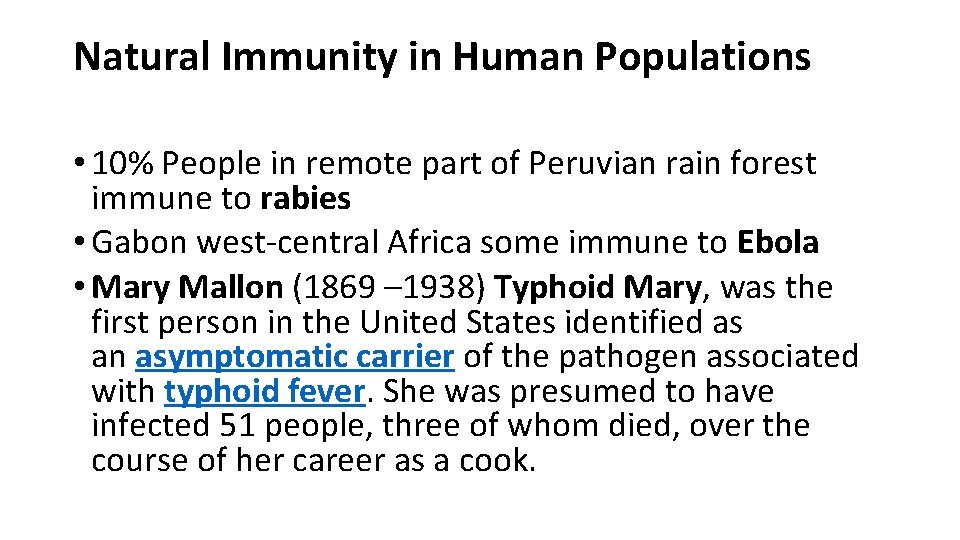 Natural Immunity in Human Populations • 10% People in remote part of Peruvian rain