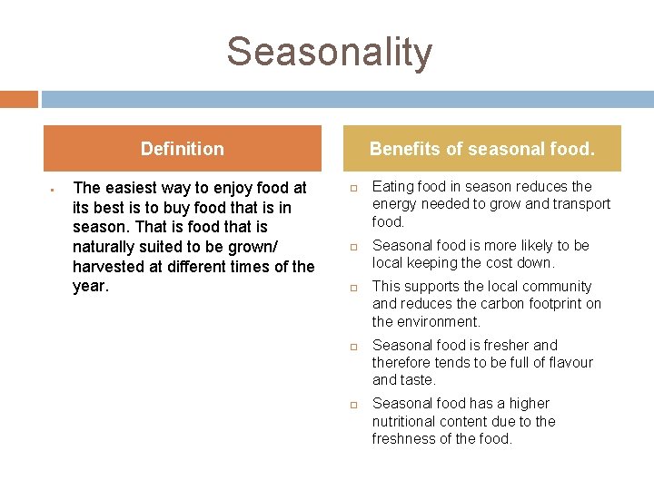 Seasonality Definition § The easiest way to enjoy food at its best is to