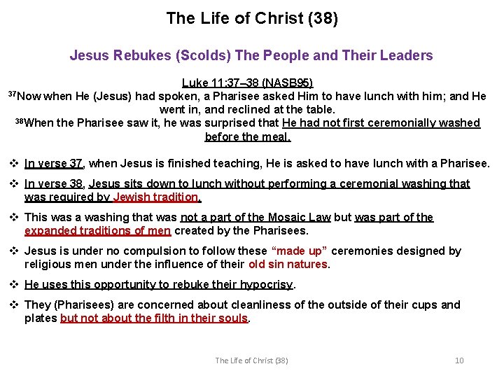 The Life of Christ (38) Jesus Rebukes (Scolds) The People and Their Leaders Luke