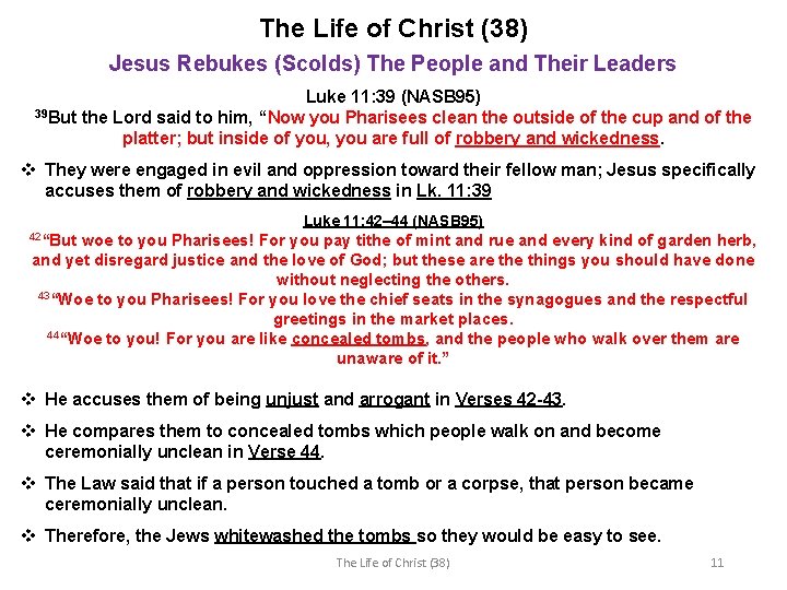 The Life of Christ (38) Jesus Rebukes (Scolds) The People and Their Leaders 39