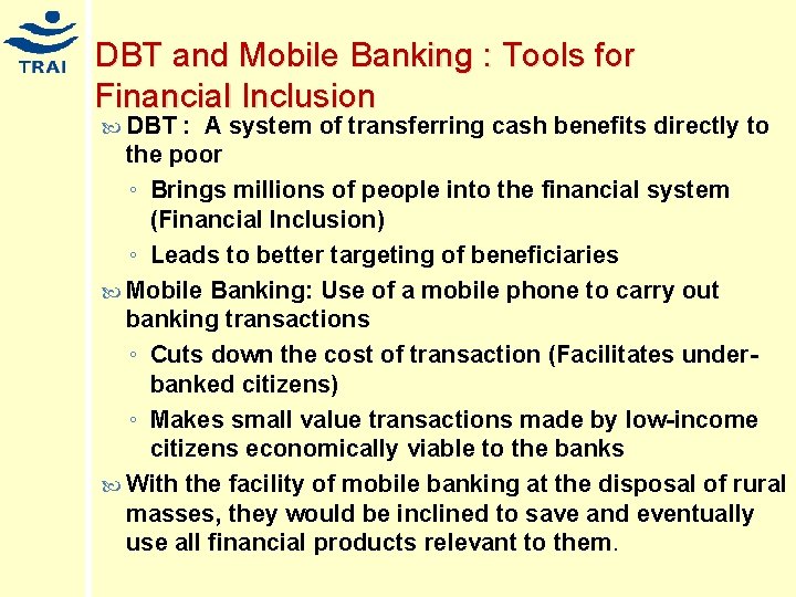 DBT and Mobile Banking : Tools for Financial Inclusion DBT : A system of