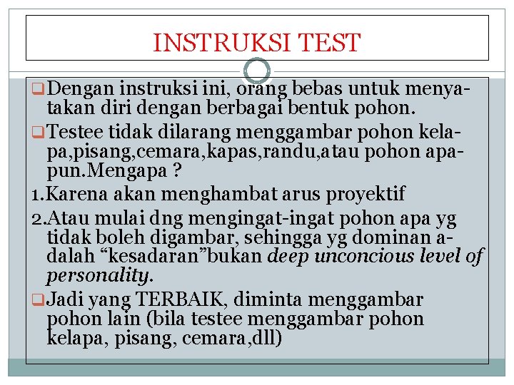INSTRUKSI TEST q. Dengan instruksi ini, orang bebas untuk menya- takan diri dengan berbagai