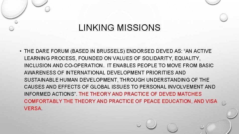LINKING MISSIONS • THE DARE FORUM (BASED IN BRUSSELS) ENDORSED DEVED AS: “AN ACTIVE