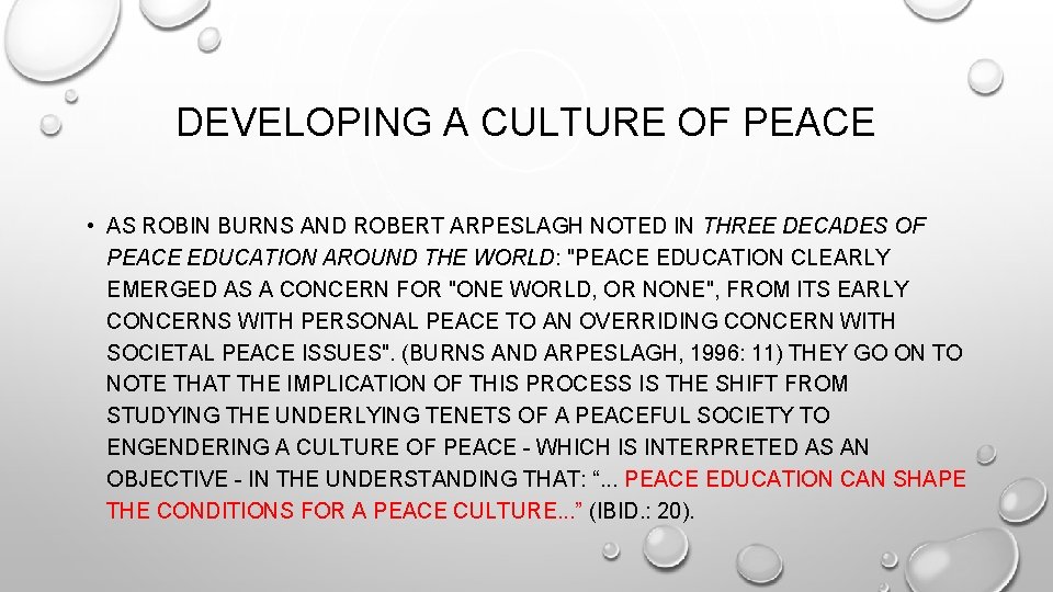 DEVELOPING A CULTURE OF PEACE • AS ROBIN BURNS AND ROBERT ARPESLAGH NOTED IN