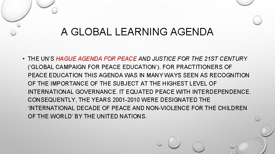 A GLOBAL LEARNING AGENDA • THE UN’S HAGUE AGENDA FOR PEACE AND JUSTICE FOR