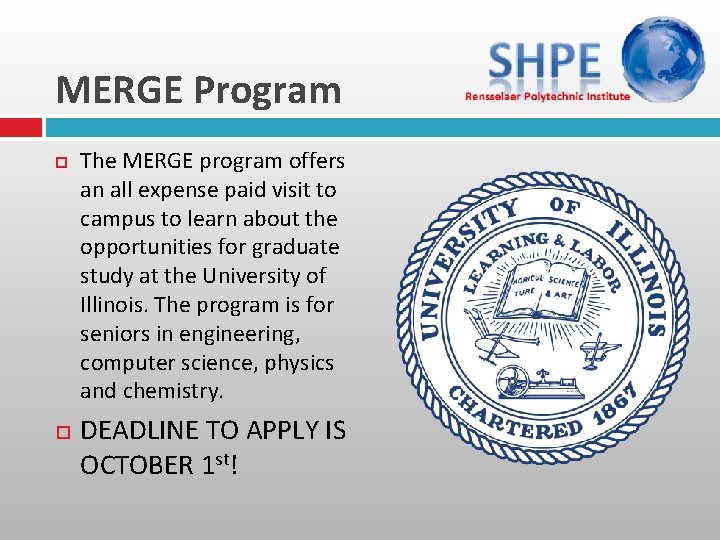 MERGE Program The MERGE program offers an all expense paid visit to campus to