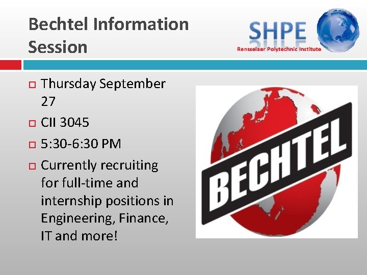 Bechtel Information Session Thursday September 27 CII 3045 5: 30 -6: 30 PM Currently