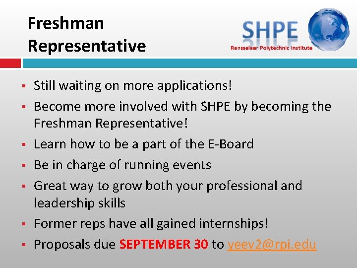 Freshman Representative § § § § Still waiting on more applications! Become more involved