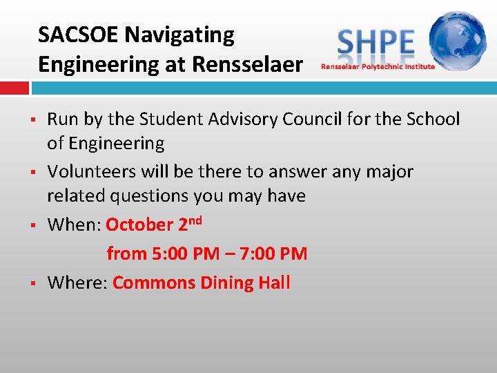 SACSOE Navigating Engineering at Rensselaer § § Run by the Student Advisory Council for