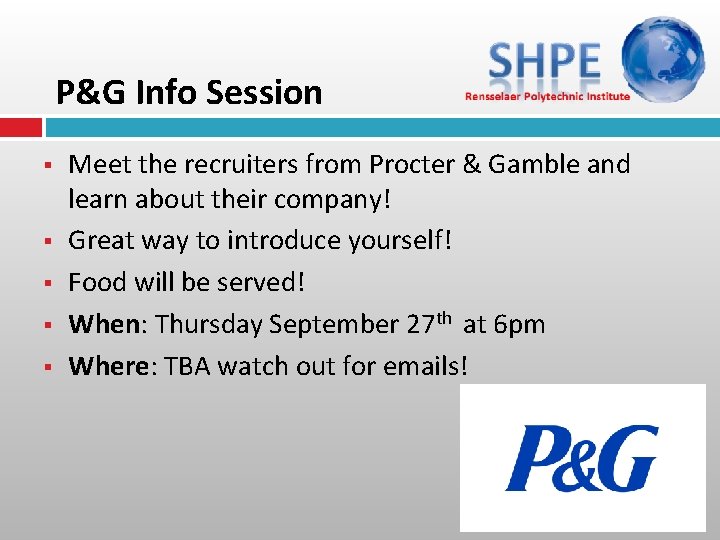 P&G Info Session § § § Meet the recruiters from Procter & Gamble and