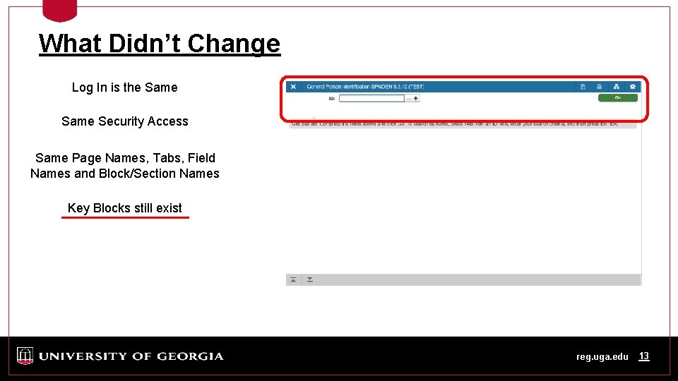 What Didn’t Change Log In is the Same Security Access Same Page Names, Tabs,