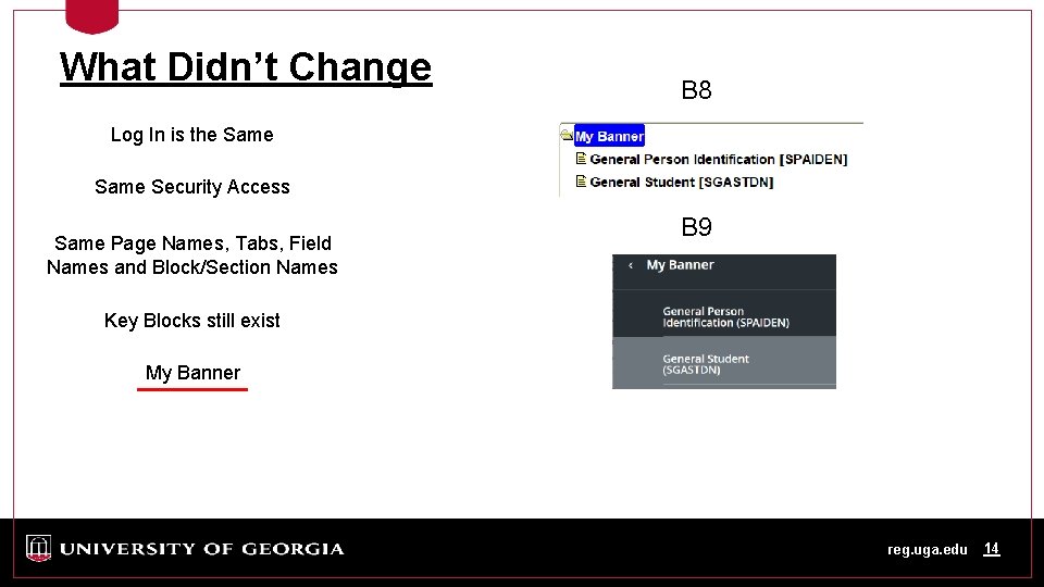 What Didn’t Change B 8 Log In is the Same Security Access Same Page