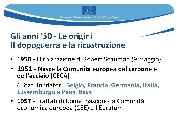 Gli anni ’ 50 - Le origini Il dopoguerra e la ricostruzione • 1950 Gli anni ’ 50 - Le origini Il dopoguerra e la ricostruzione • 1950