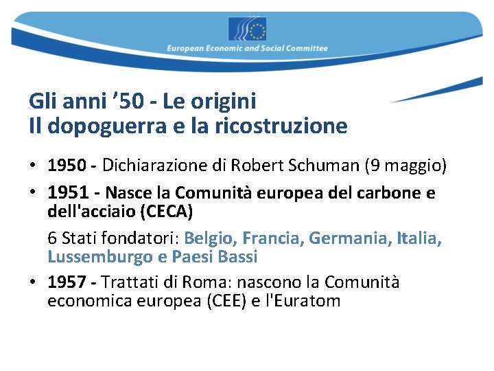 Gli anni ’ 50 - Le origini Il dopoguerra e la ricostruzione • 1950