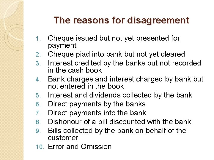 The reasons for disagreement 1. 2. 3. 4. 5. 6. 7. 8. 9. 10.
