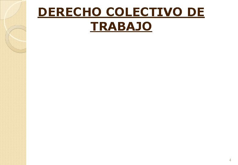 DERECHO COLECTIVO DE TRABAJO 4 