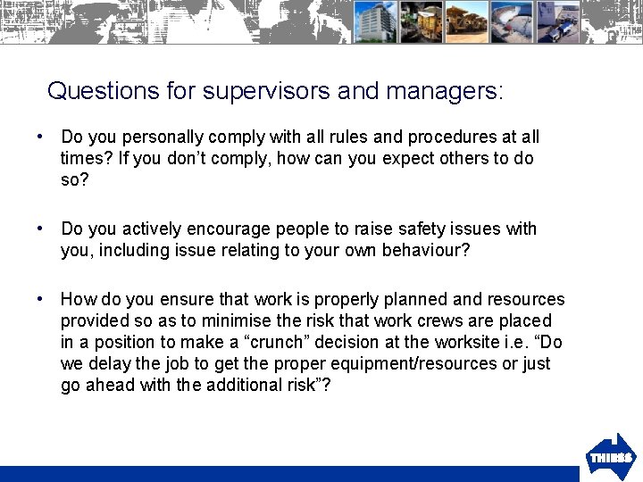 Questions for supervisors and managers: • Do you personally comply with all rules and