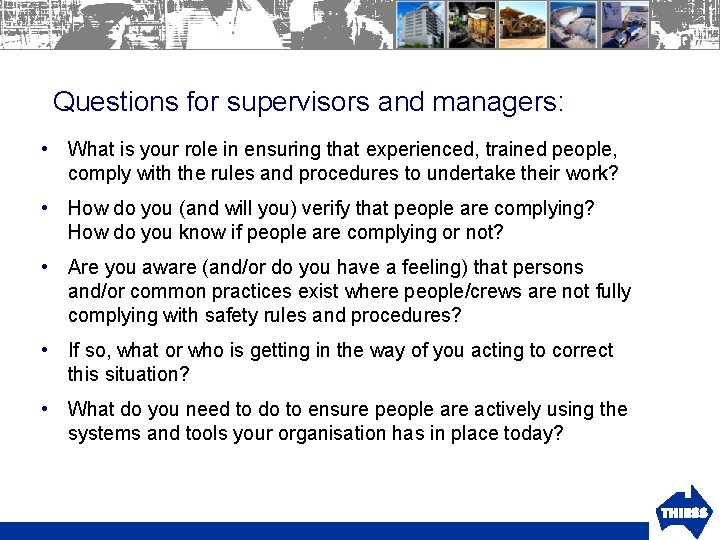 Questions for supervisors and managers: • What is your role in ensuring that experienced,