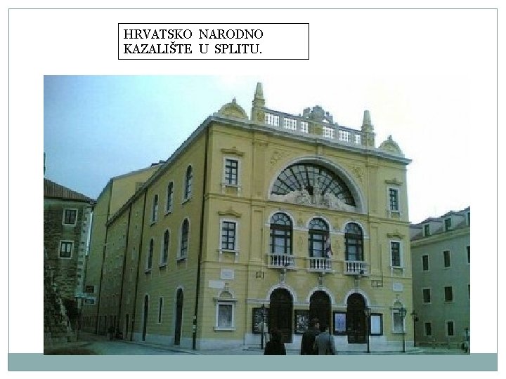HRVATSKO NARODNO KAZALIŠTE U SPLITU. 