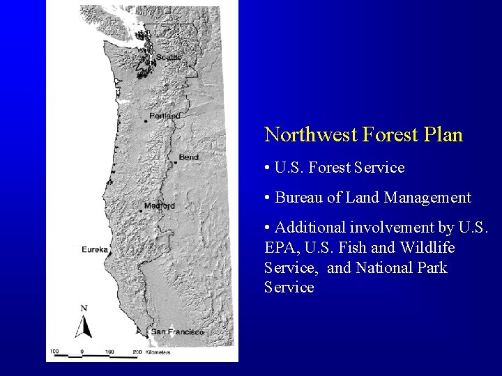 Northwest Forest Plan • U. S. Forest Service • Bureau of Land Management •