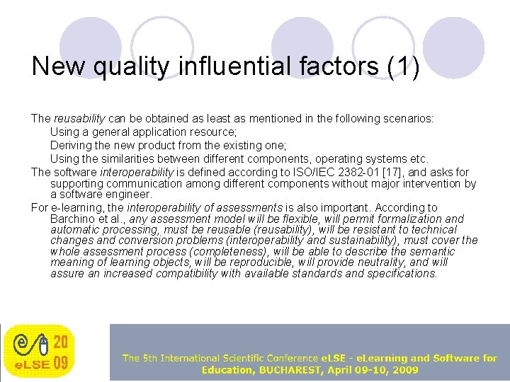 New quality influential factors (1) The reusability can be obtained as least as mentioned