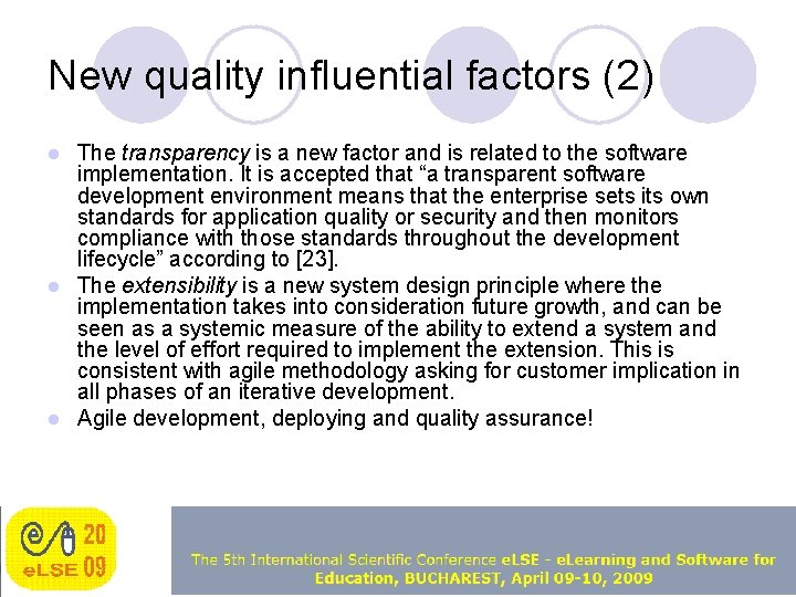 New quality influential factors (2) The transparency is a new factor and is related