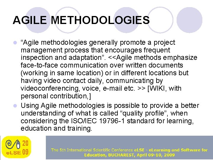 AGILE METHODOLOGIES “Agile methodologies generally promote a project management process that encourages frequent inspection