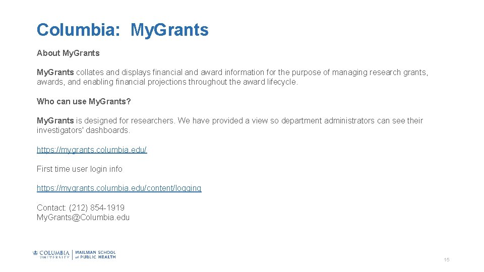 Columbia: My. Grants About My. Grants collates and displays financial and award information for