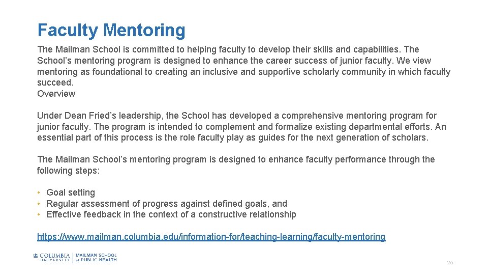 Faculty Mentoring The Mailman School is committed to helping faculty to develop their skills