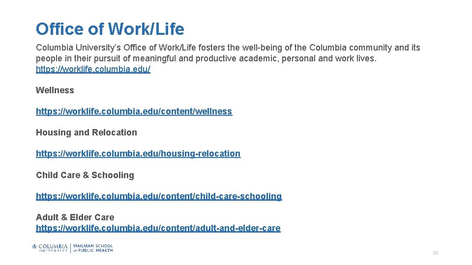 Office of Work/Life Columbia University’s Office of Work/Life fosters the well being of the