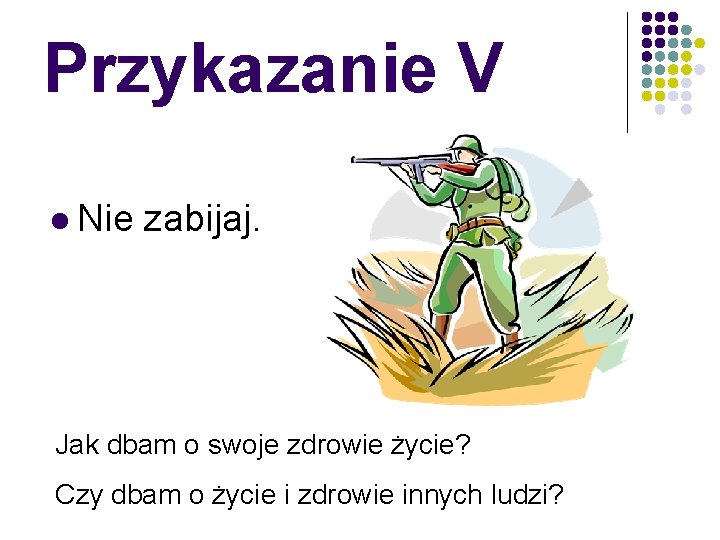 Przykazanie V l Nie zabijaj. Jak dbam o swoje zdrowie życie? Czy dbam o