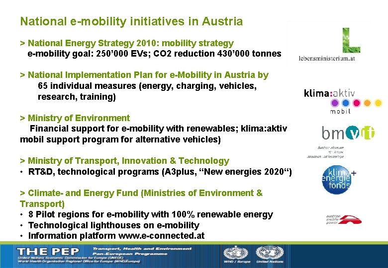 National e-mobility initiatives in Austria > National Energy Strategy 2010: mobility strategy e-mobility goal: