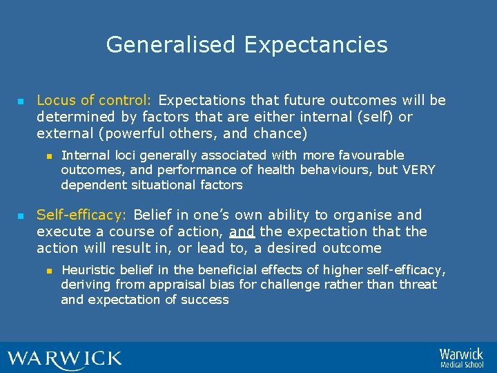 Generalised Expectancies n Locus of control: Expectations that future outcomes will be determined by