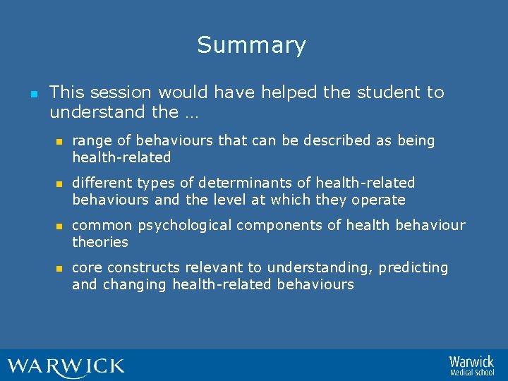 Summary n This session would have helped the student to understand the … n