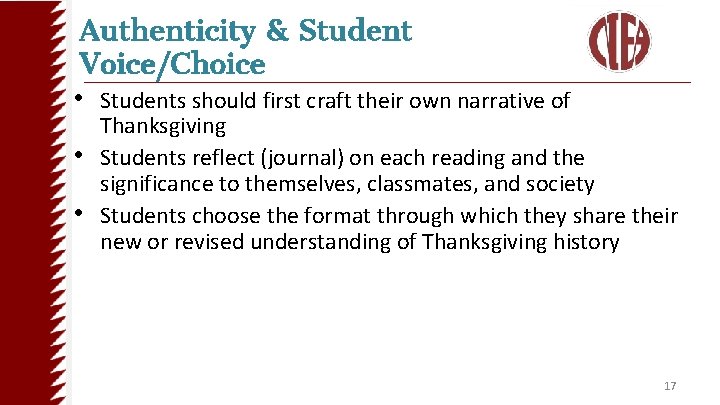 Authenticity & Student Voice/Choice • • • Students should first craft their own narrative