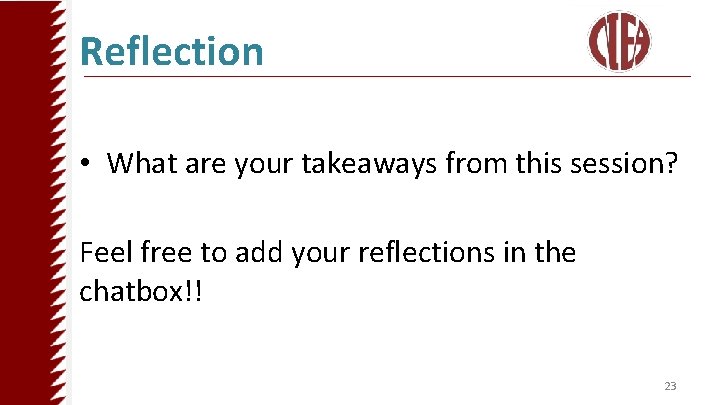 Reflection • What are your takeaways from this session? Feel free to add your