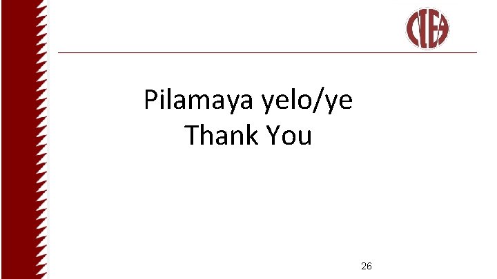 Pilamaya yelo/ye Thank You 26 